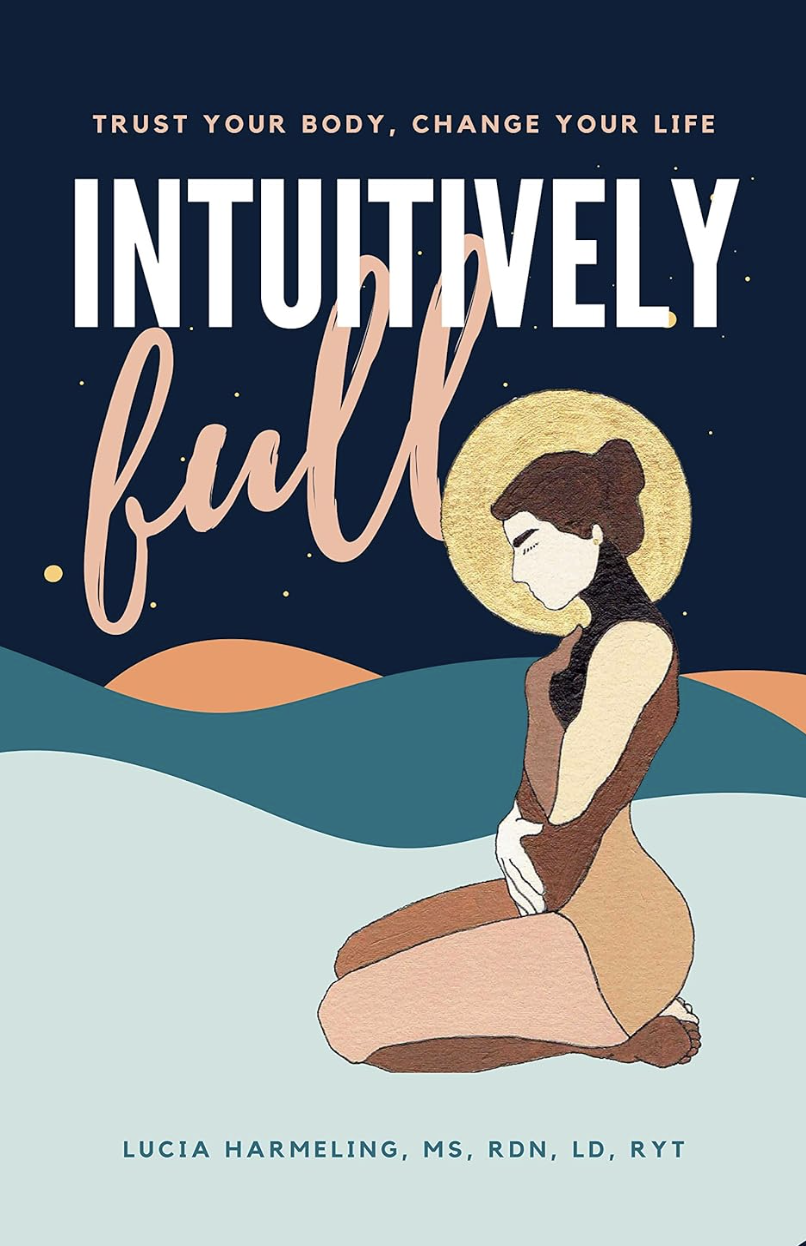 Intuitively Full - Catholic Dietitian Book