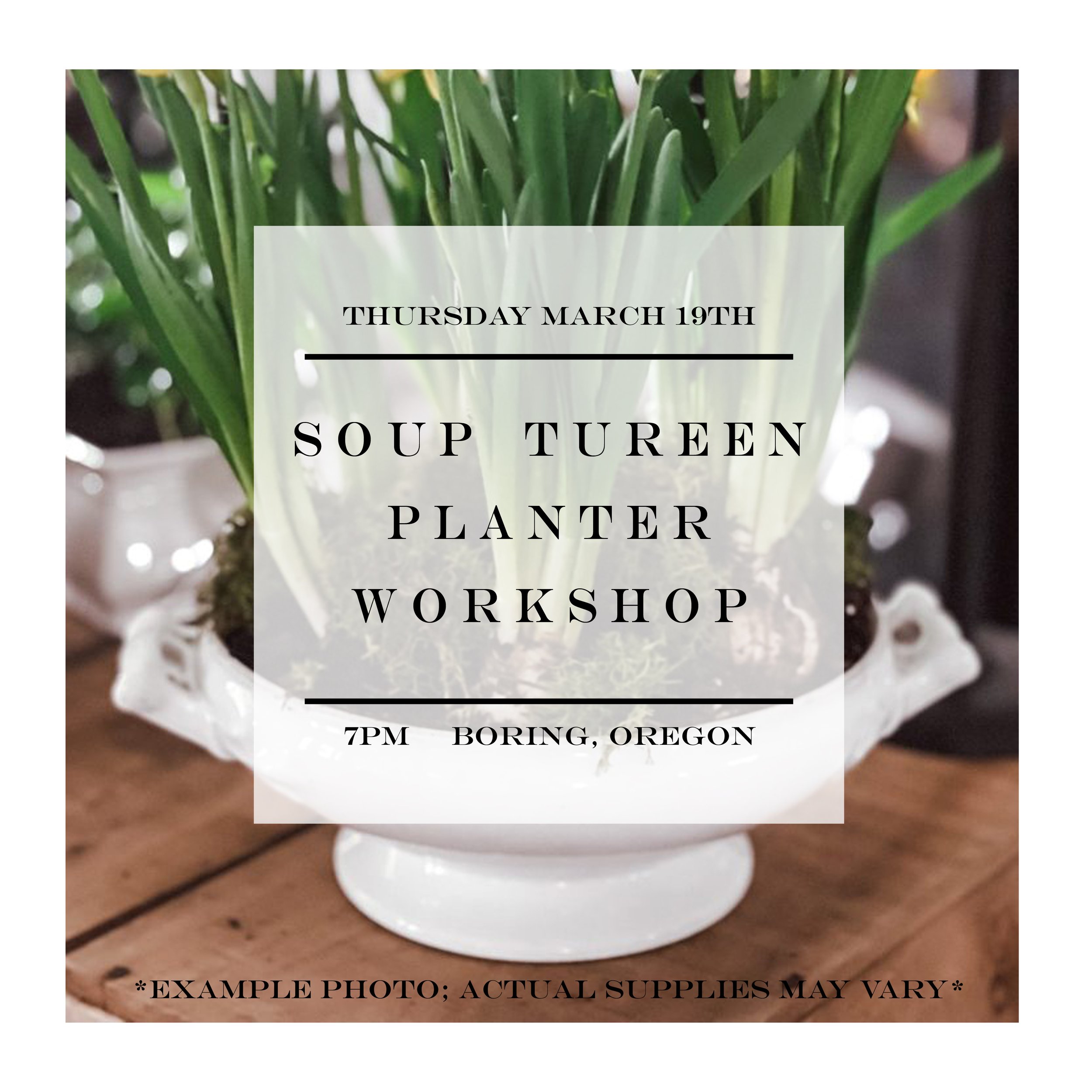 Soup Tureen Planter Workshop