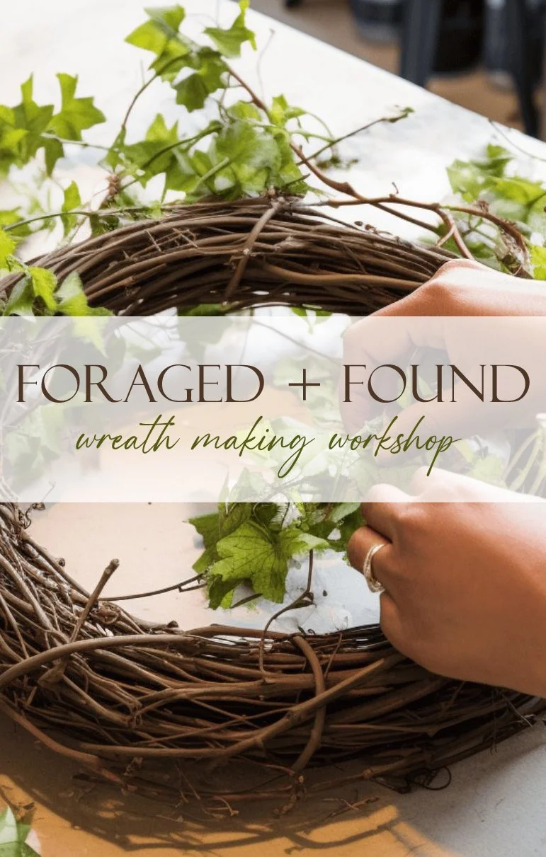 Foraged + Found Wreath Workshop