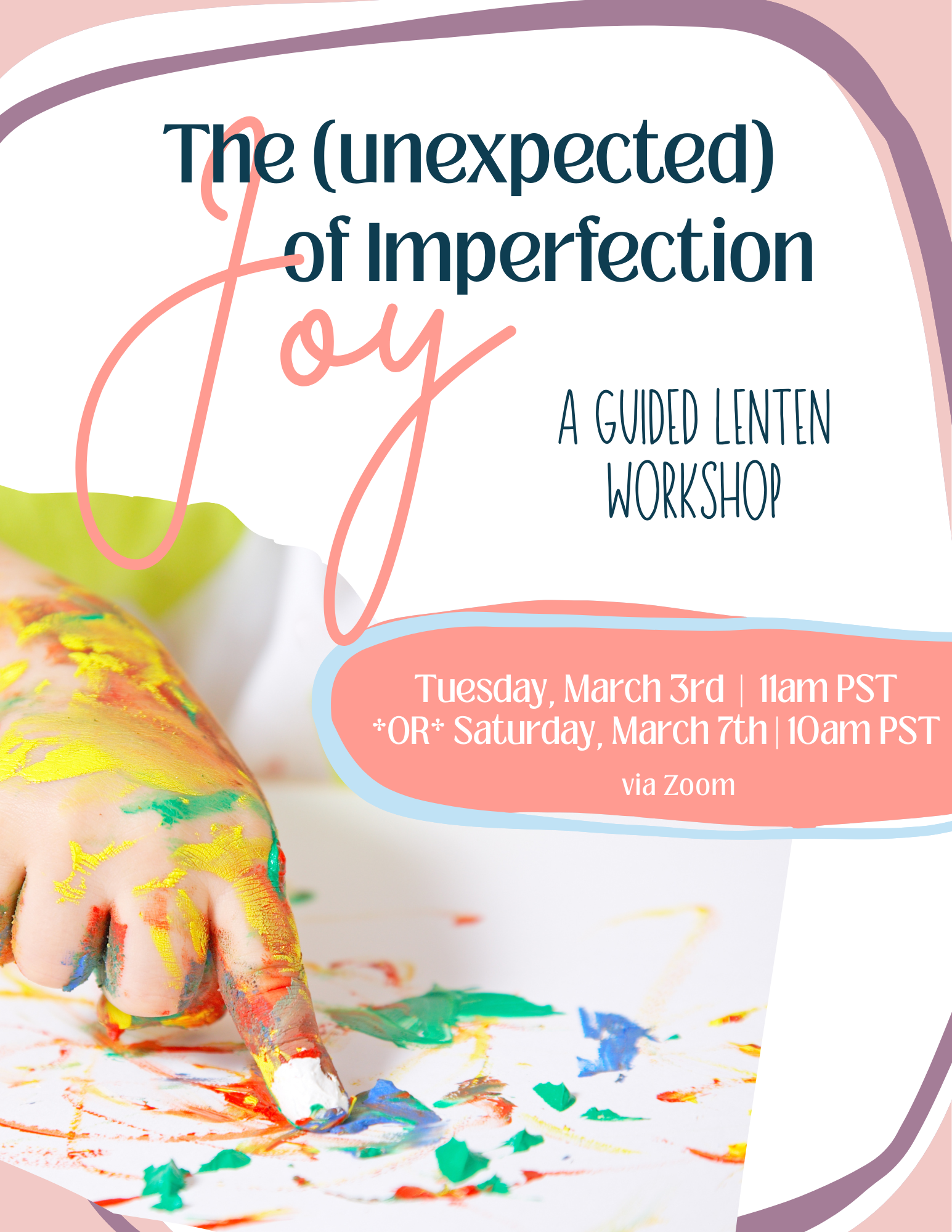 The (unexpected) Joy of Imperfection: A Lenten Workshop