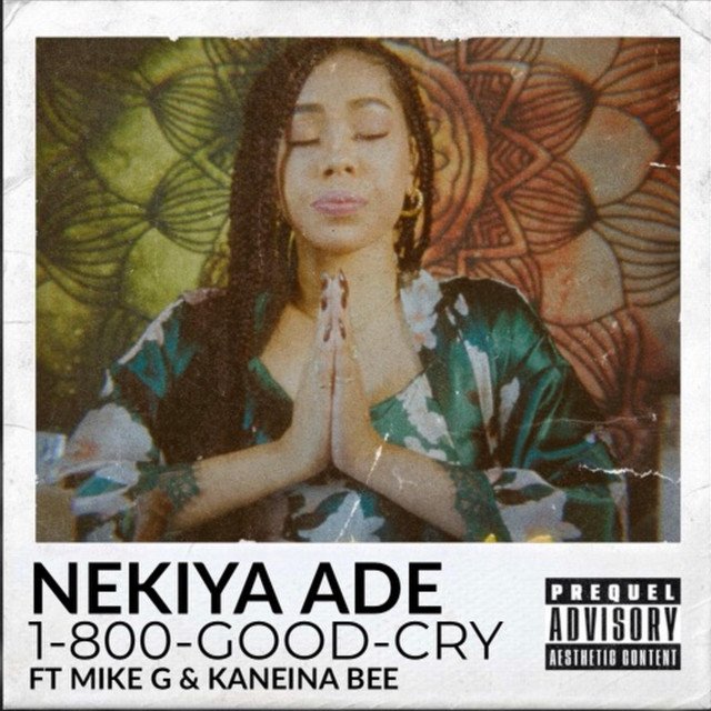1800-GoodCry - Nekiya Ade x Mikeg + KaNeina B