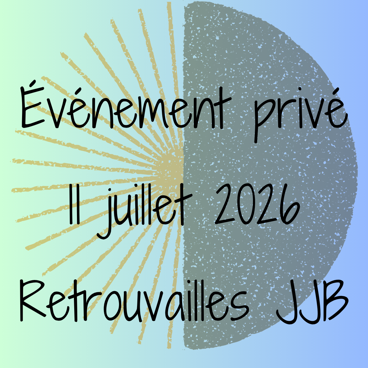 Événement privé - Retrouvailles JJB - 11 juillet 2026