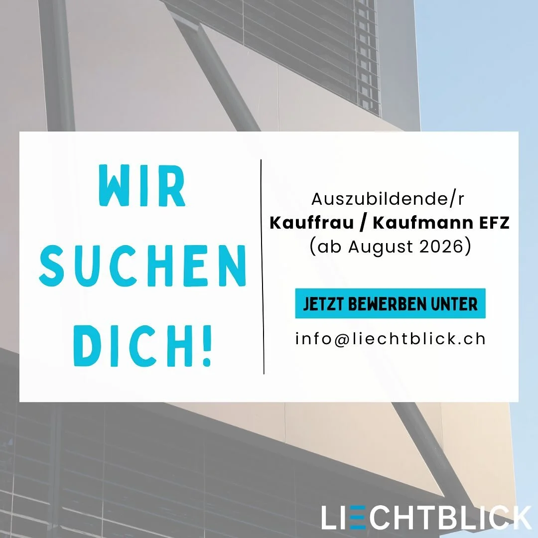 🎊Wir suchen dich!🎊

Ab August 2026 bieten wir einen Ausbildungsplatz als Kauffrau / Kaufmann EFZ an.
&nbsp;
Hast du Interesse?
Dann freuen wir uns auf deine Bewerbung an:
📧 info@liechtblick.ch
&nbsp;
#liechtblick #schaffhausen #bewerben #ausbildun