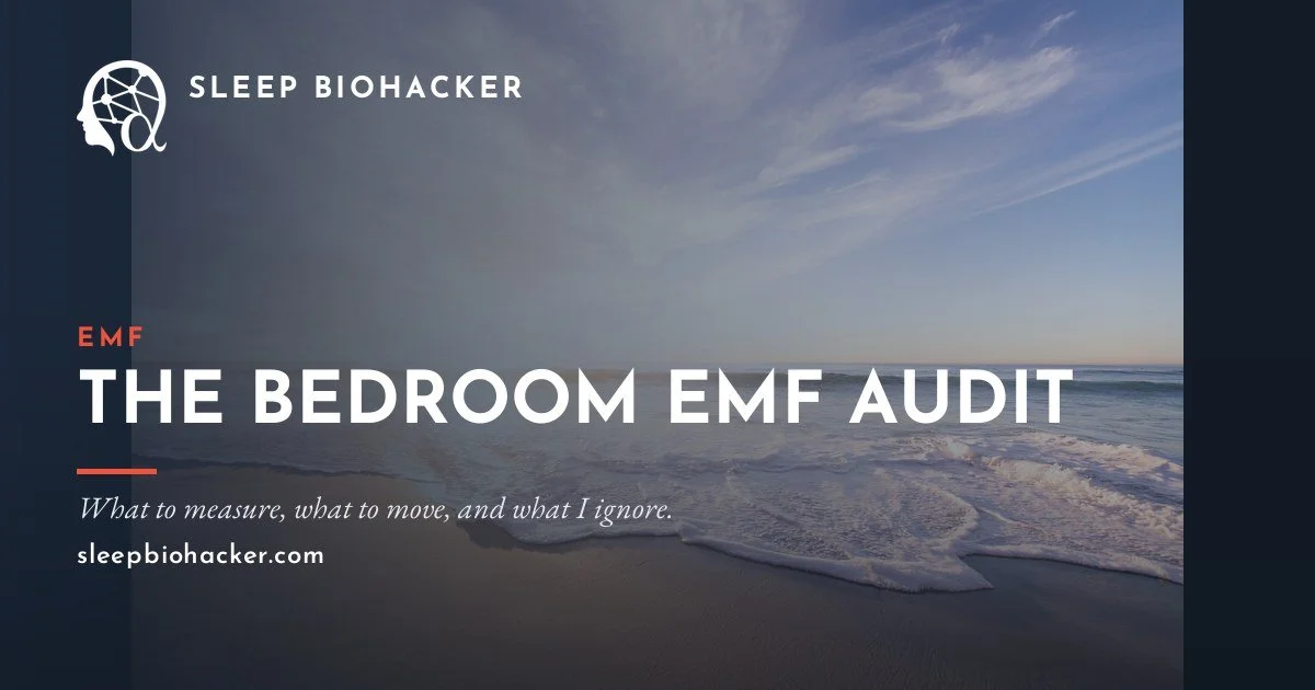 The Bedroom EMF Audit: What to Measure, What to Move, What to Ignore
