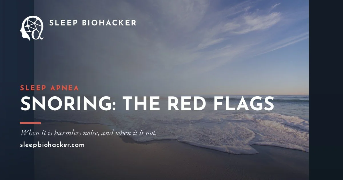 Snoring: When It Is Harmless and When It Is a Red Flag
