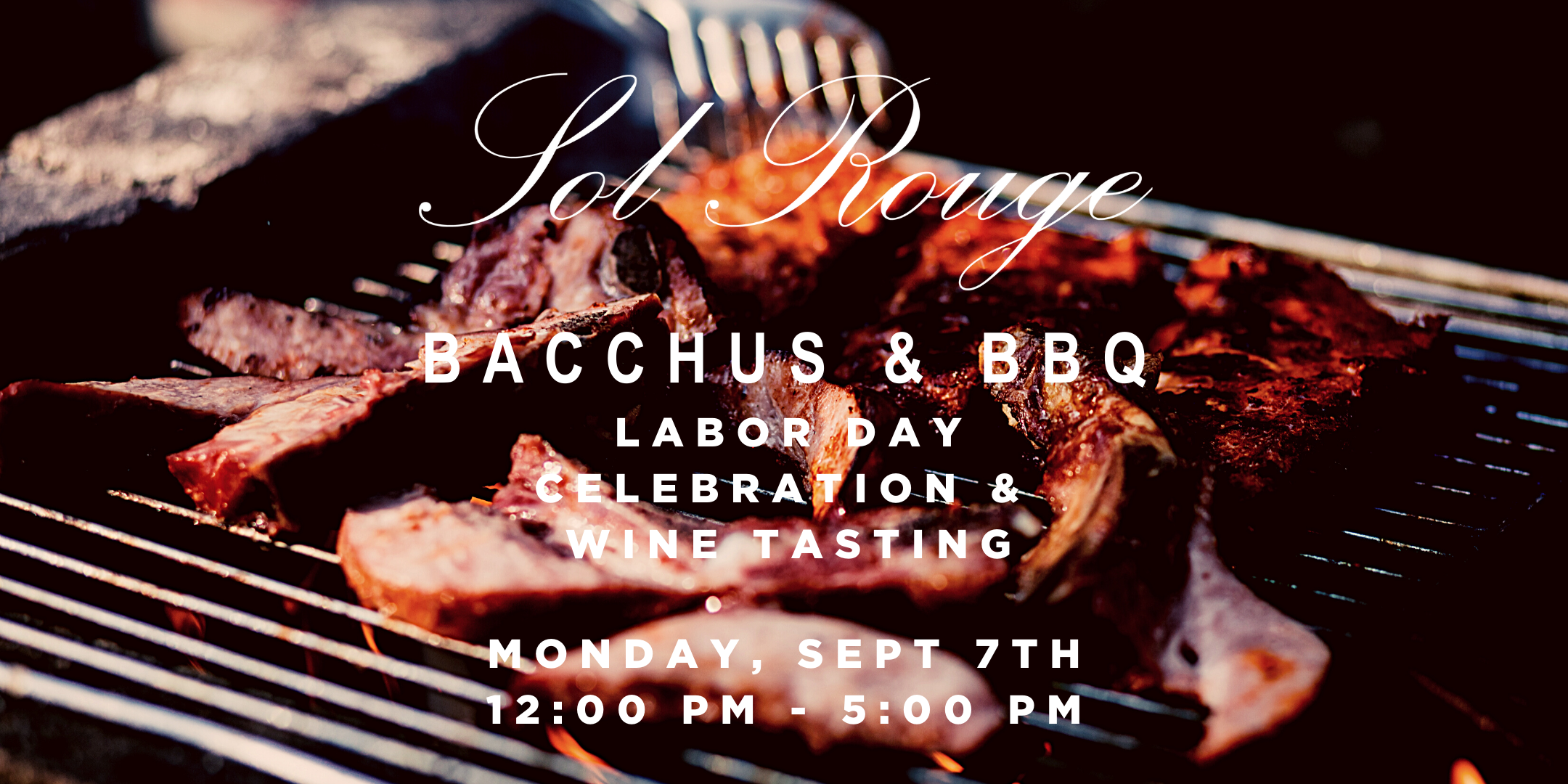 Mon, Sep 7 - Bacchus & BBQ Labor Day Wine Tasting & Barbecue — Sol Rouge