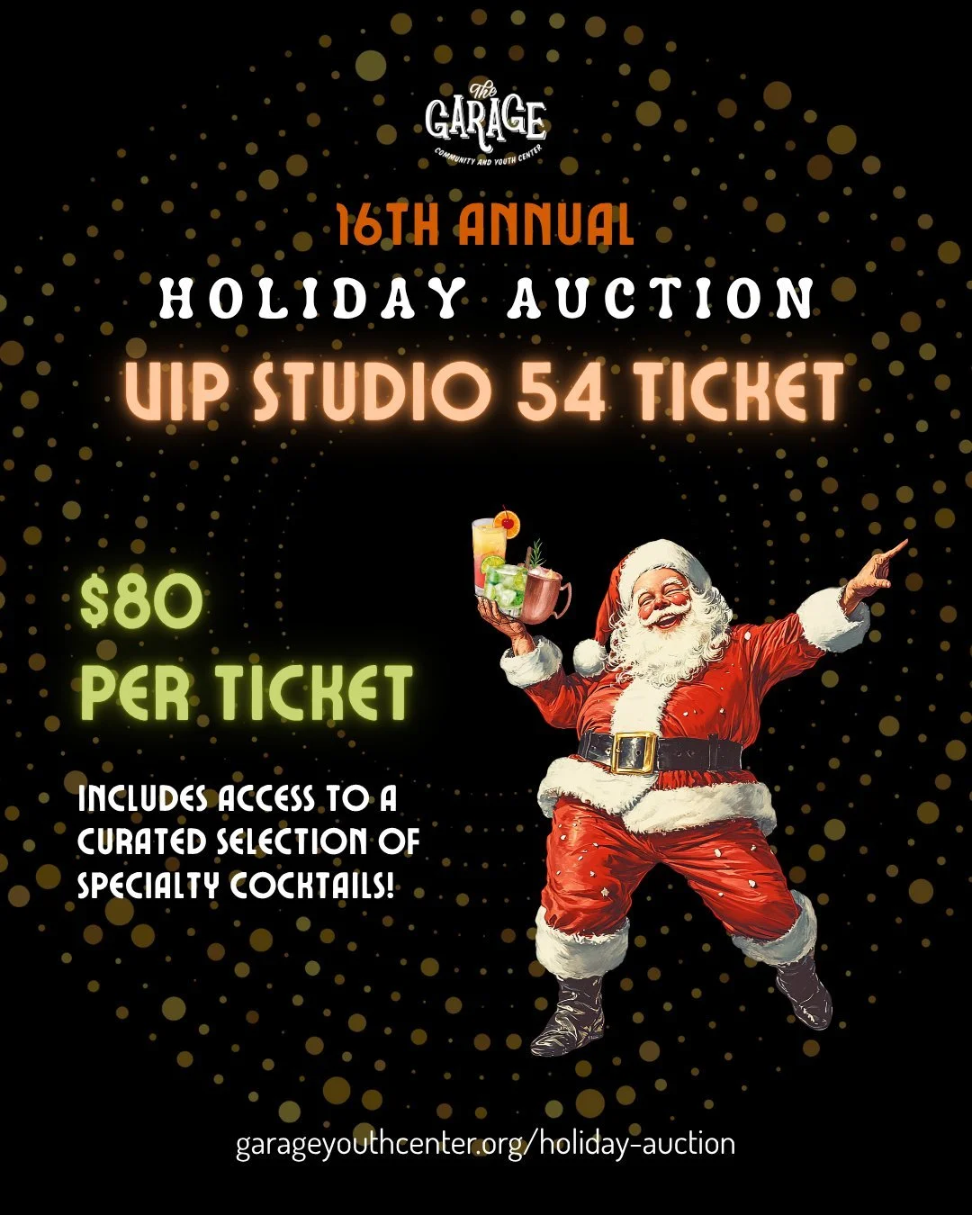 🍹 Elevate your auction experience with a VIP ticket!

When you purchase a VIP Studio 54 Ticket to this year&rsquo;s Garage Holiday Auction, you gain exclusive access to a curated selection of cocktails. Enjoy specially made drinks all night long for