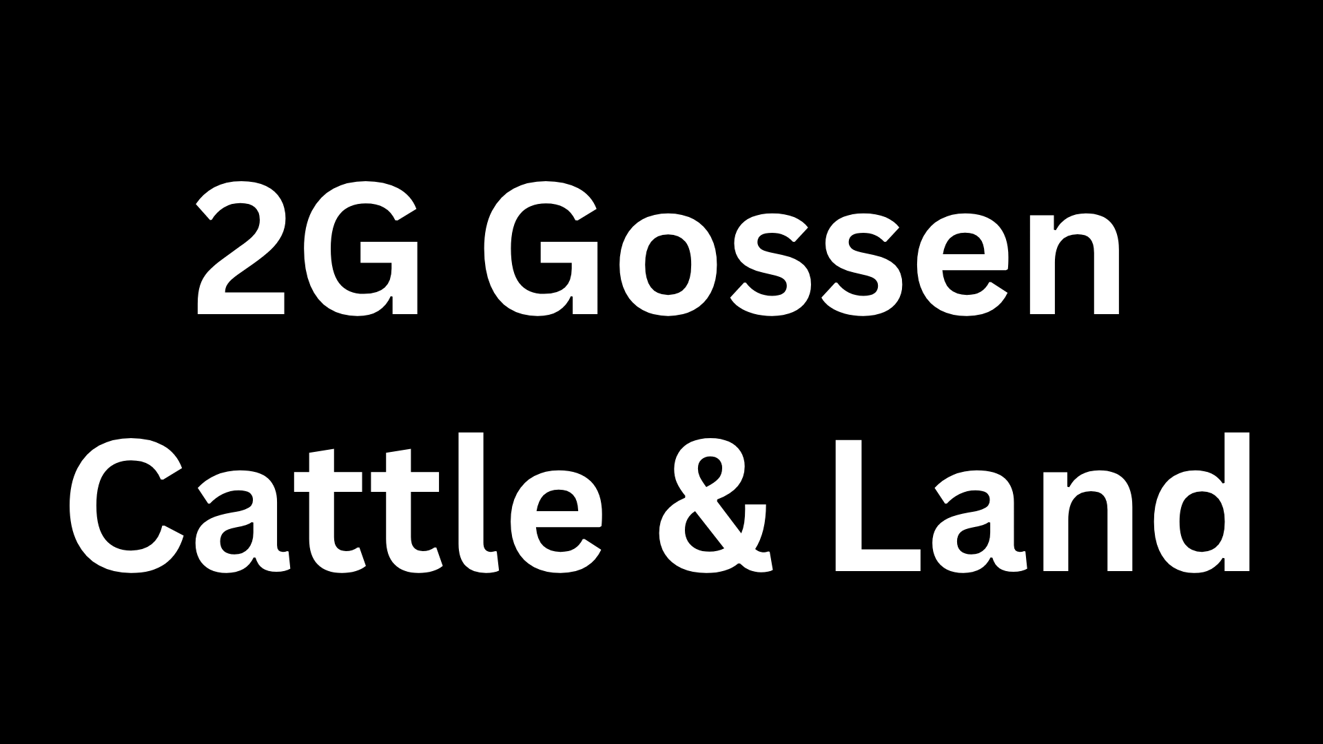 2G Gossen Cattle & Land.png