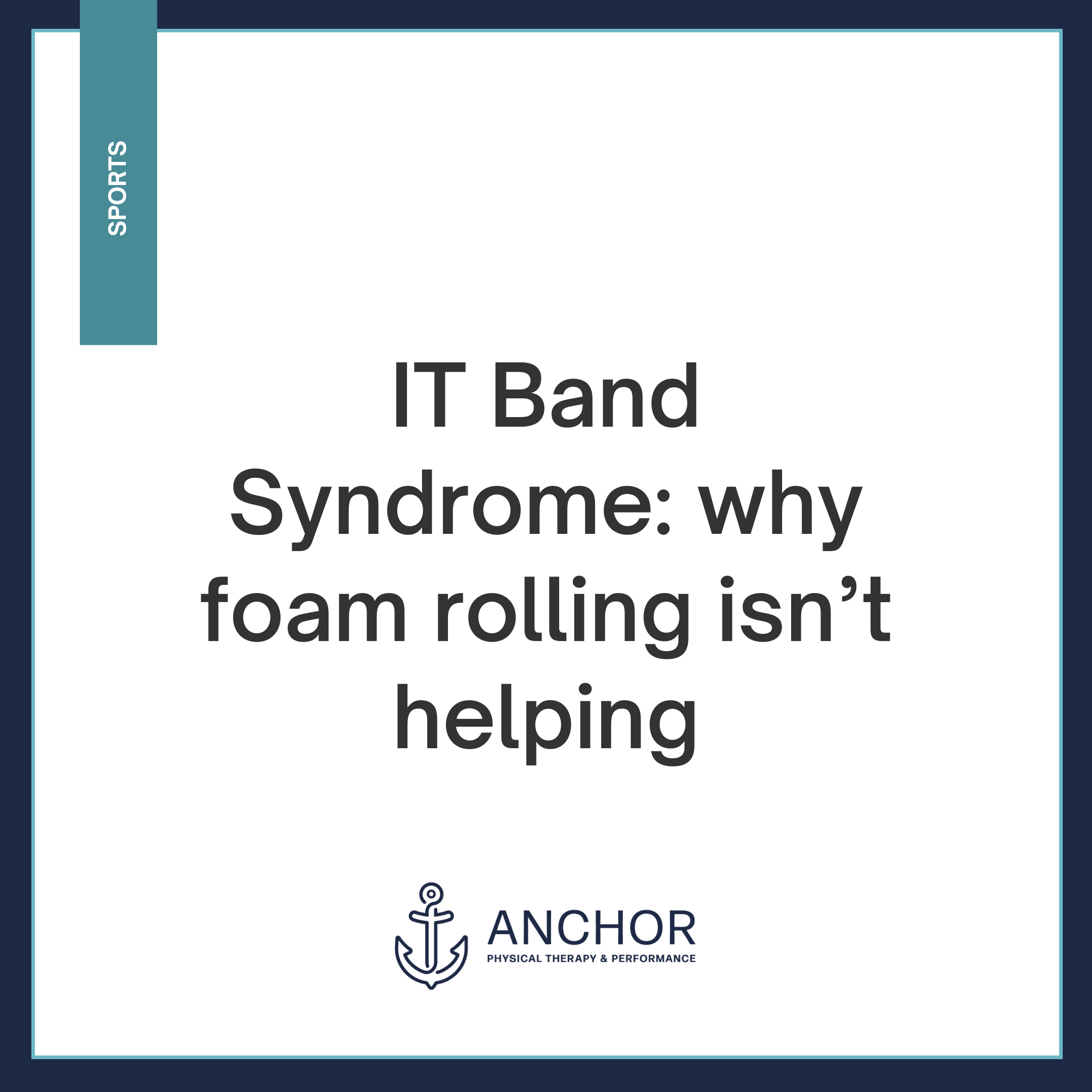 IT Band Syndrome: why foam rolling isn’t helping