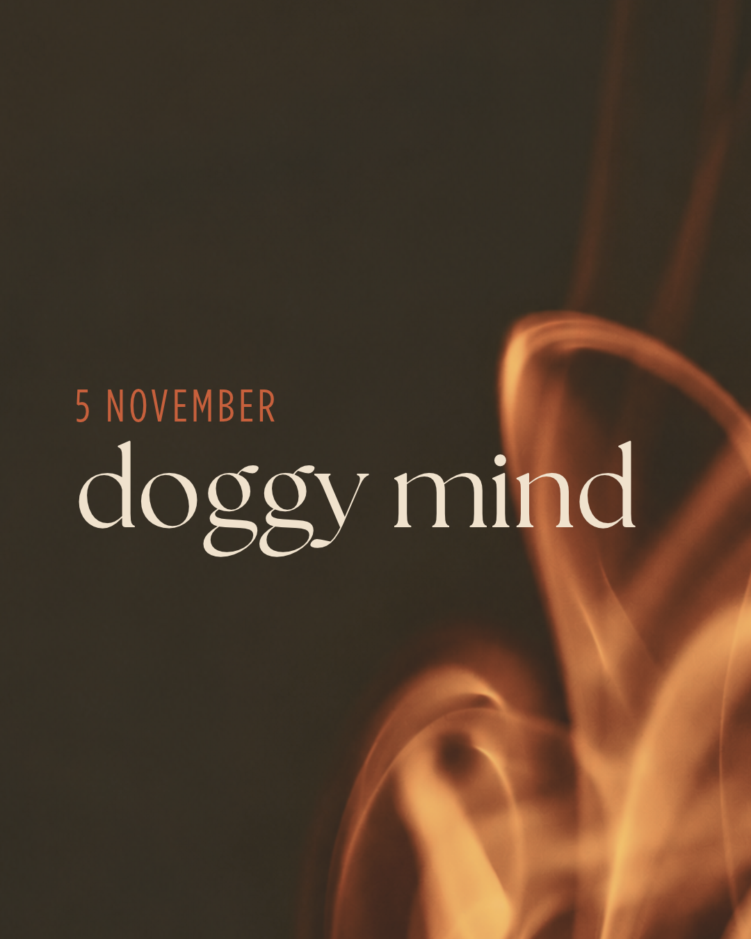 DOGGY MIND | online 5th nov