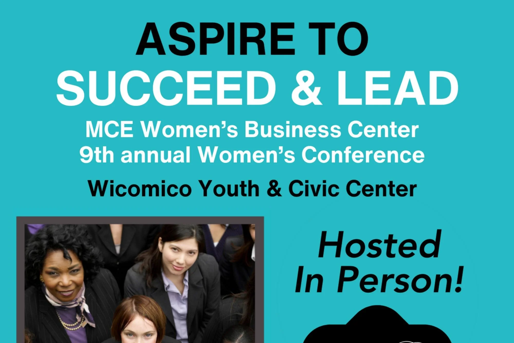 Maryland Capital Enterprises Women’s Business Center Announces the 9th Annual  “Aspire to Succeed & Lead” Women’s Conference