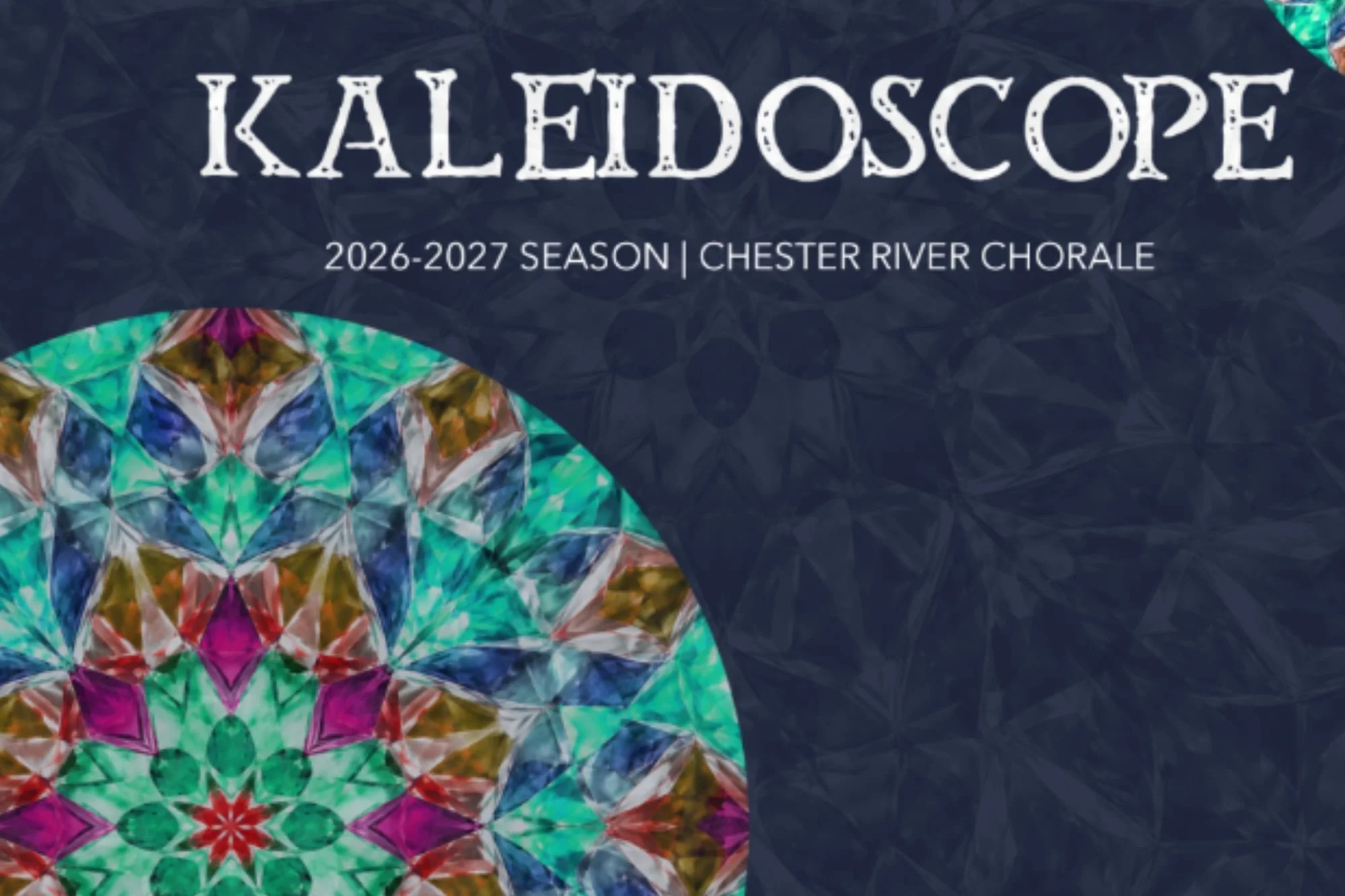 Chester River Chorale 2026-2027 Kaleidoscope Season Offers Inspiration and New Opportunities!