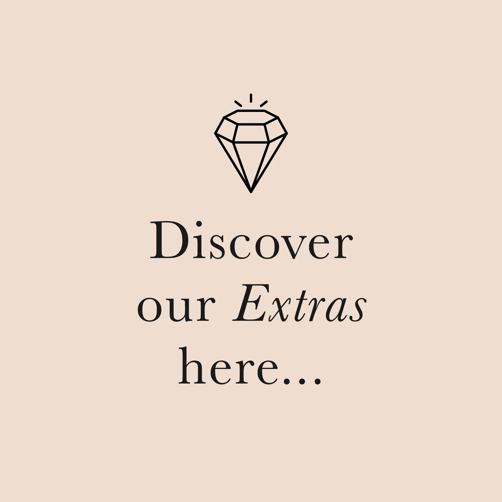 Discover our Extras here...