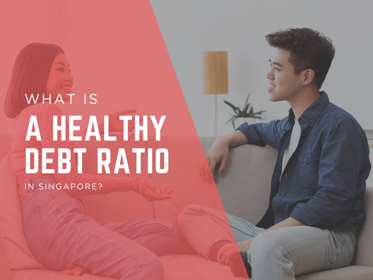 What Is a Healthy Debt Ratio in Singapore?