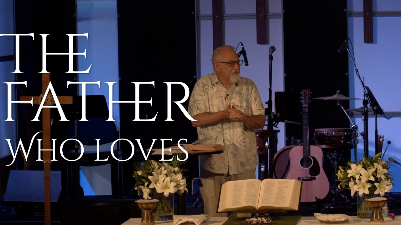 The Father Who Loves
