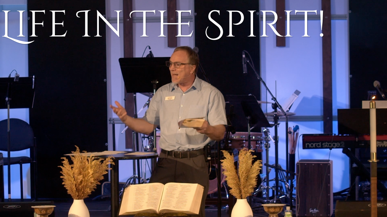 Life In The Spirit!