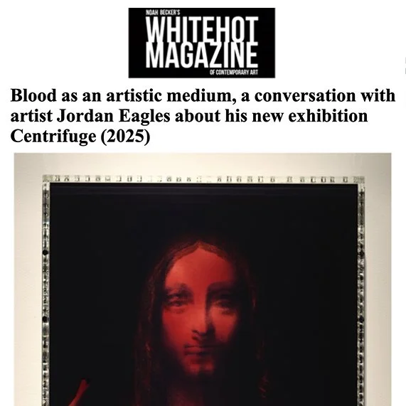 Blood as an artistic medium, a conversation with artist Jordan Eagles about his new exhibition Centrifuge (2025)