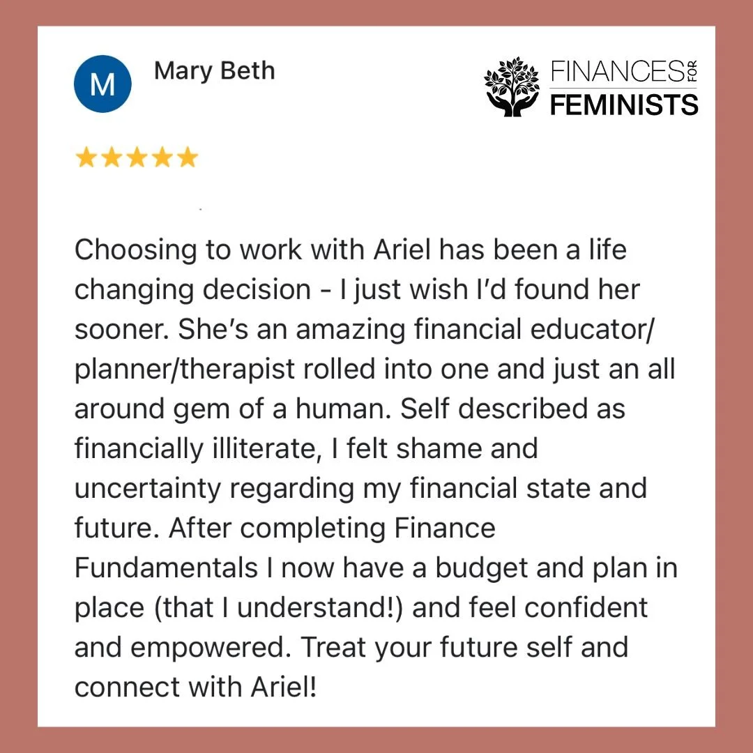5-star client testimonial for Finances for Feminists financial coaching from Mary Beth, sharing how Finance Fundamentals helped her create a budget and financial plan she understands and feel more confident about her financial future.