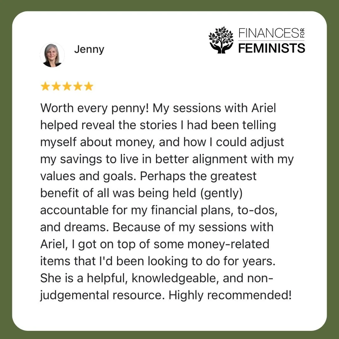 5-start client testimonial for Finances for Feminists financial coaching: Jenny shares how working with Ariel helped align her savings with her values and goals, stay accountable to financial plans, and complete money tasks she had put off for years.