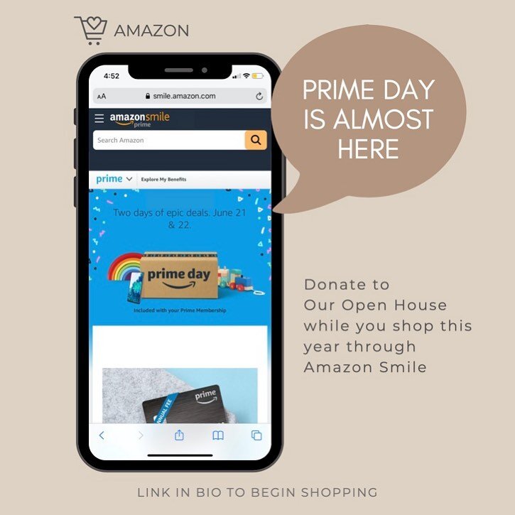 Get ready for Prime Day! ✨
Sign up for AmazonSmile and select Our Open House as your preferred charity by going to smile.amazon.com.Remember to shop all the Prime Day deals through smile.amazon.com, or with AmazonSmile ON in the Amazon app, and Amazo