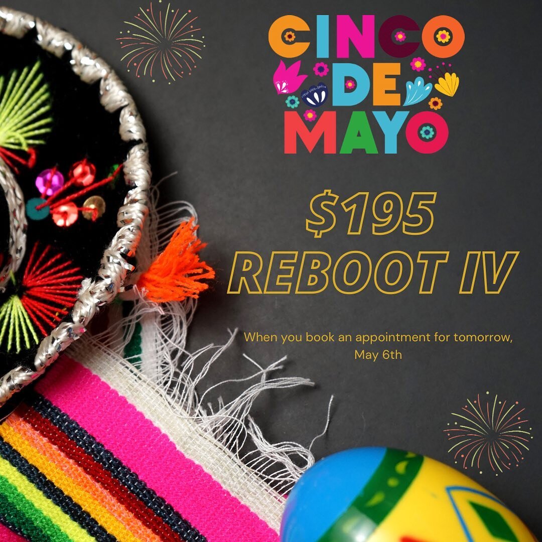 Happy Cinco de Mayo! 🇲🇽 Whether you have 1, 2, or 3 margaritas, we&rsquo;ve got you covered. Our hangover bag is only $195 when you book an appointment for tomorrow. 
Call/text us and let us know you&rsquo;ll need to &lsquo;REBOOT&rsquo; after toni