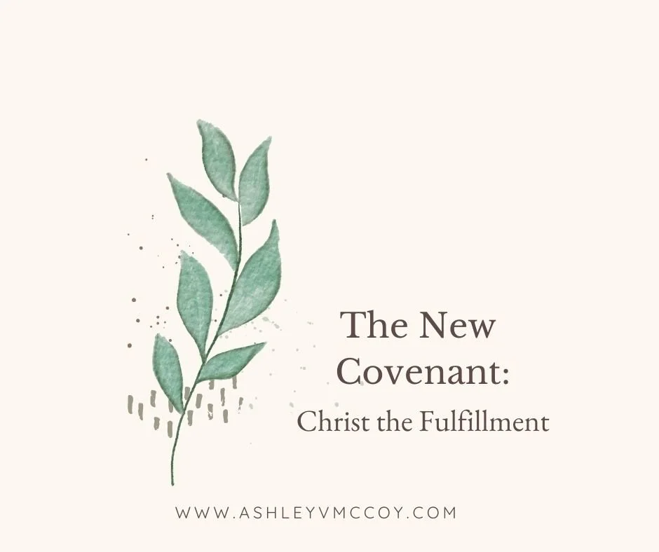 The New Covenant: Christ the Fulfillment