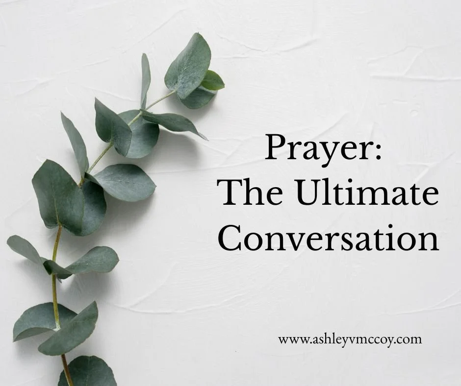 Prayer: The Ultimate Conversation