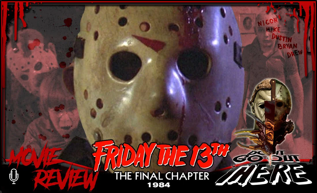 Episode 5: Friday the 13th Part 4: The Final Chapter (1984)