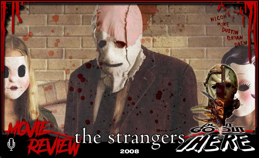 Episode 13: The Strangers (2008)