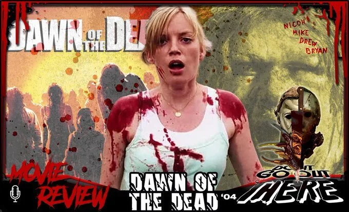 Episode 23: Dawn of the Dead (2004)