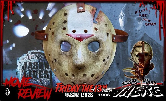 Episode 26: Friday the 13th Part VI: Jason Lives (1986)