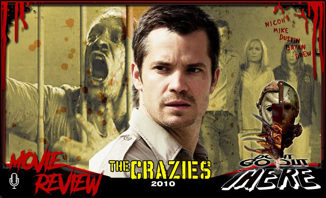 Episode 41: The  Crazies (2010)