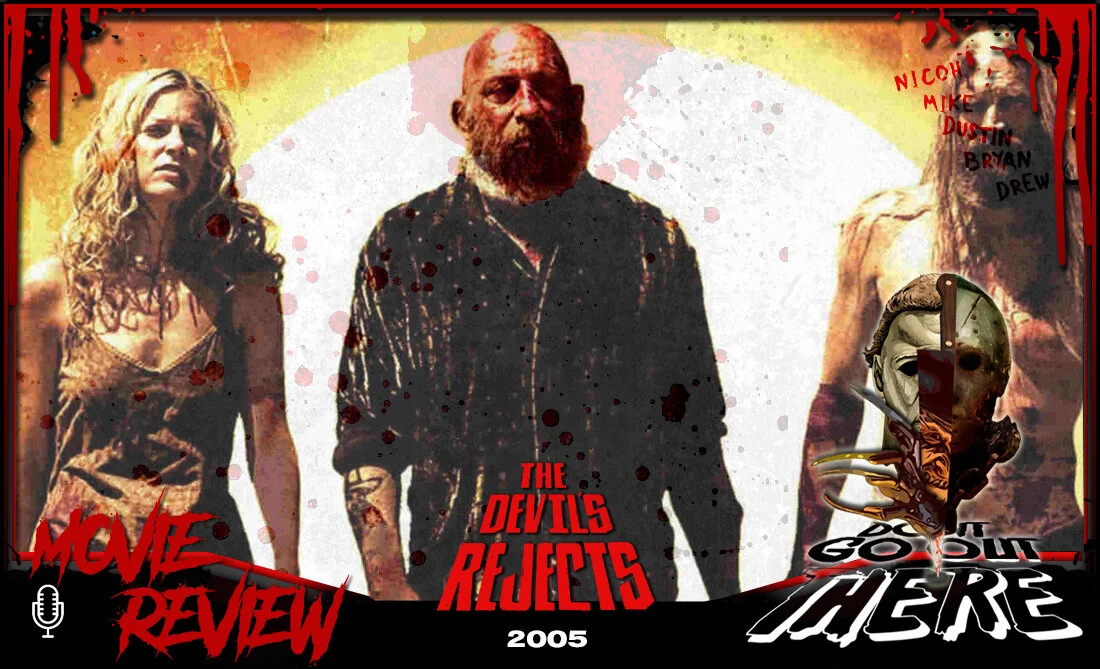 Episode 45: The Devil's Rejects (2005)