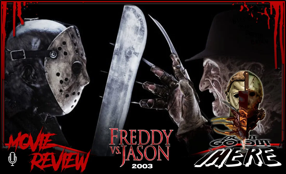 Episode 50: Freddy vs Jason (2003)