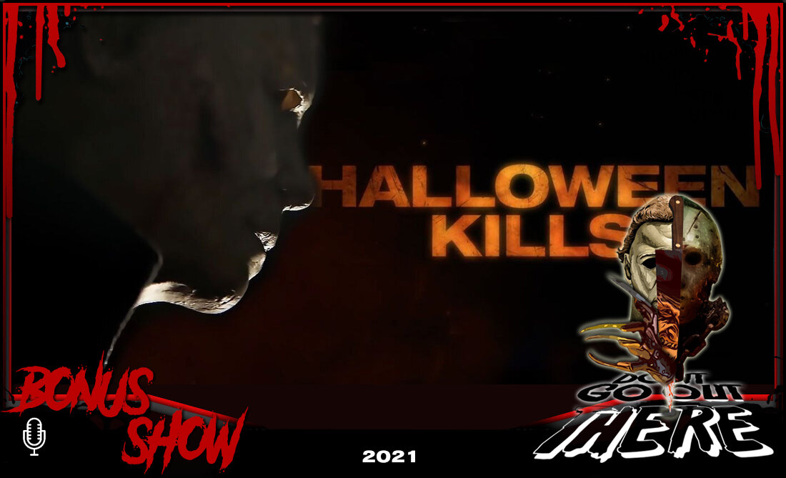 Episode 55: Halloween Kills Delayed! Bonus Show