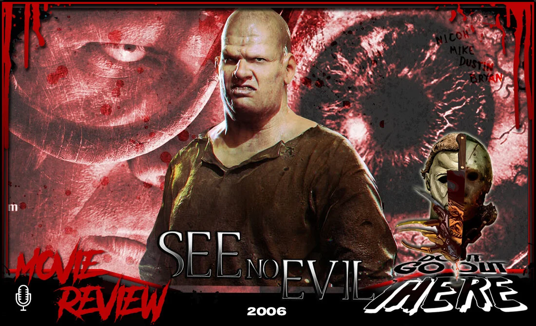 Episode 57: See No Evil (2006)