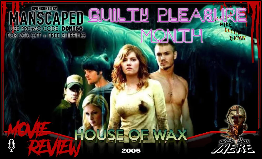 Episode 81: House of Wax (2005)