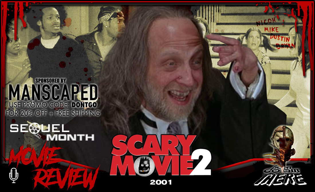 Episode 92: Scary Movie 2 (2001)
