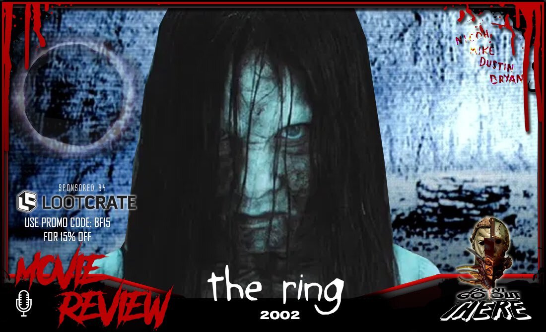Episode 118: The Ring (2002)