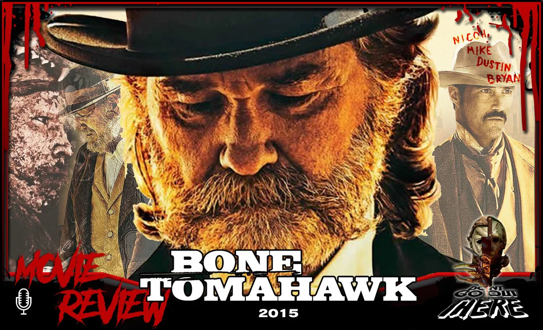 Episode 124: Bone Tomahawk (2015)