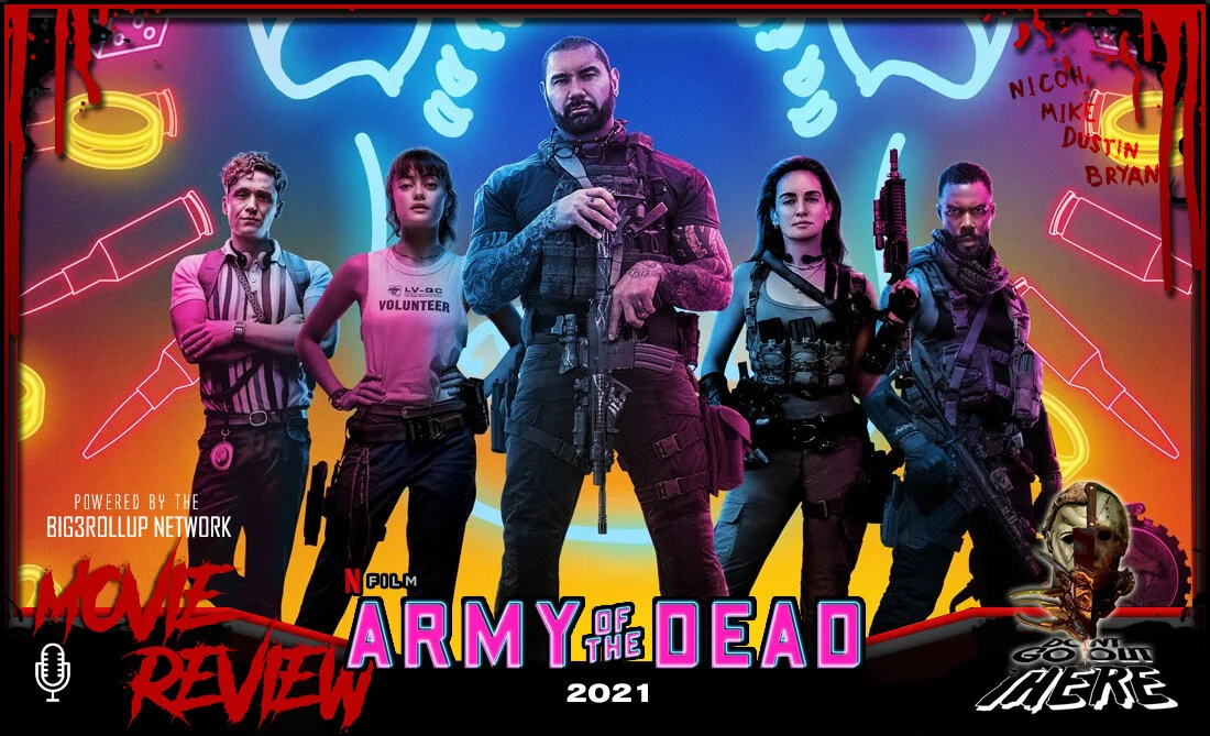Episode 131: Army of the Dead (2021)