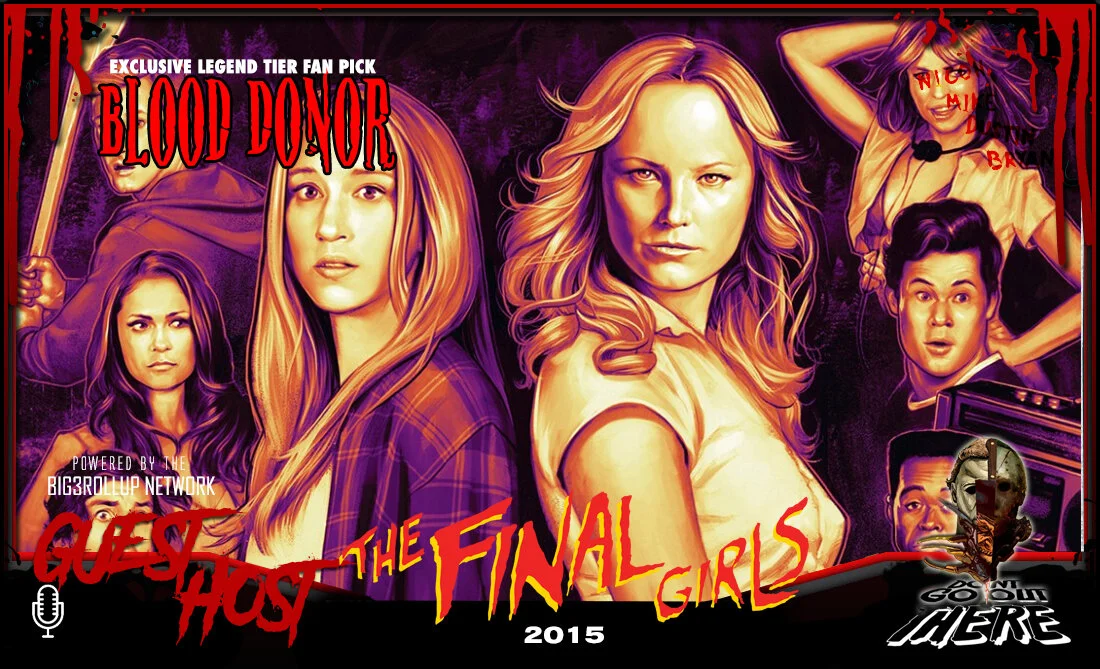 Episode 138: The Final Girls (2015)