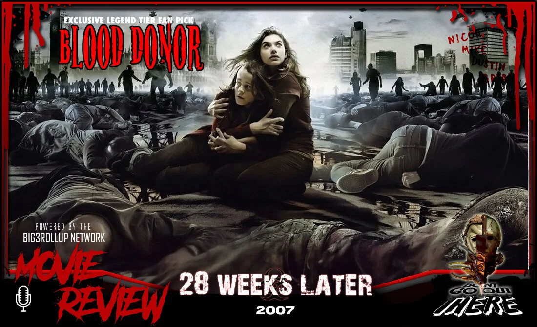 Episode 141: 28 Weeks Later (2007)