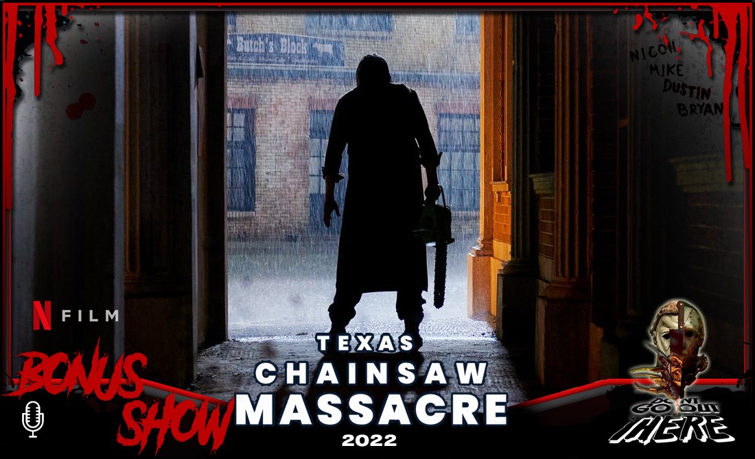 Episode 193: Texas Chainsaw Massacre (2022)