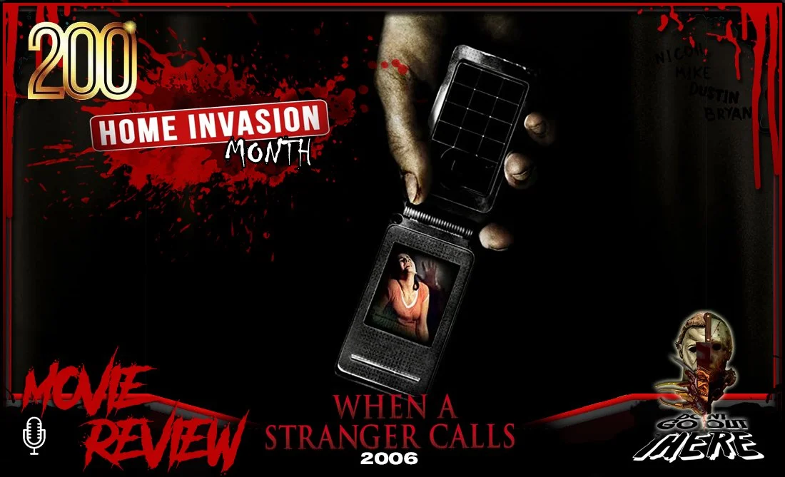 Episode 200: When A Stranger Calls (2006)