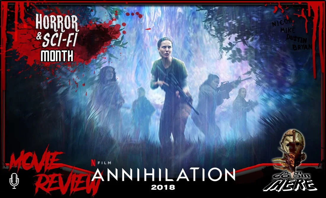 Episode 203: Annihilation (2018)