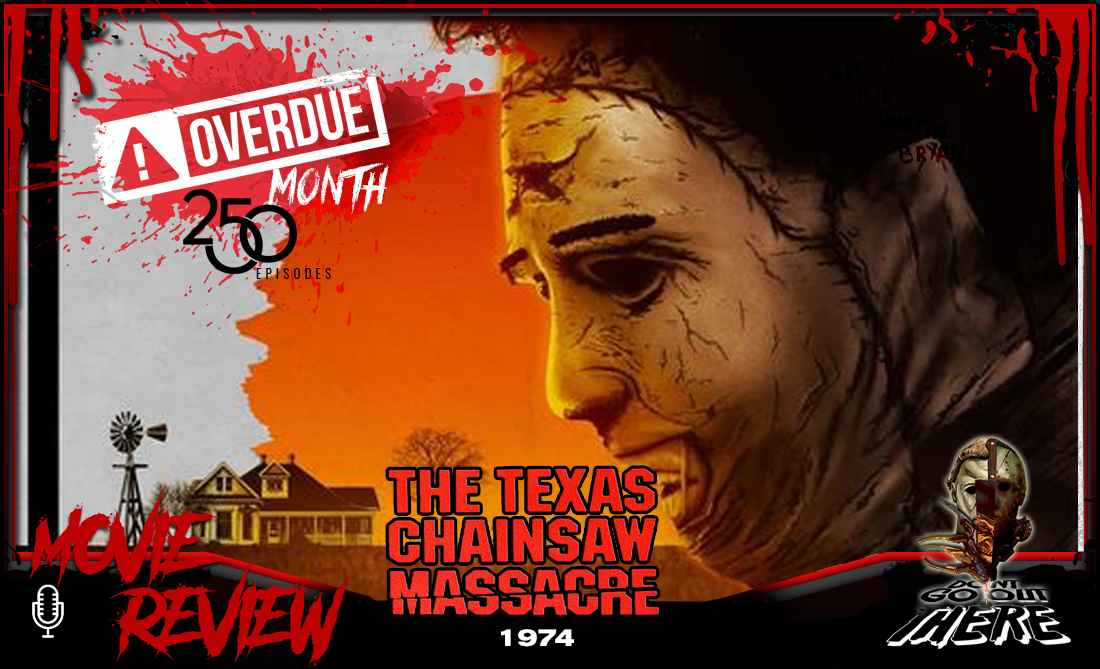 Episode 250. The Texas Chain Saw Massacre (1974)
