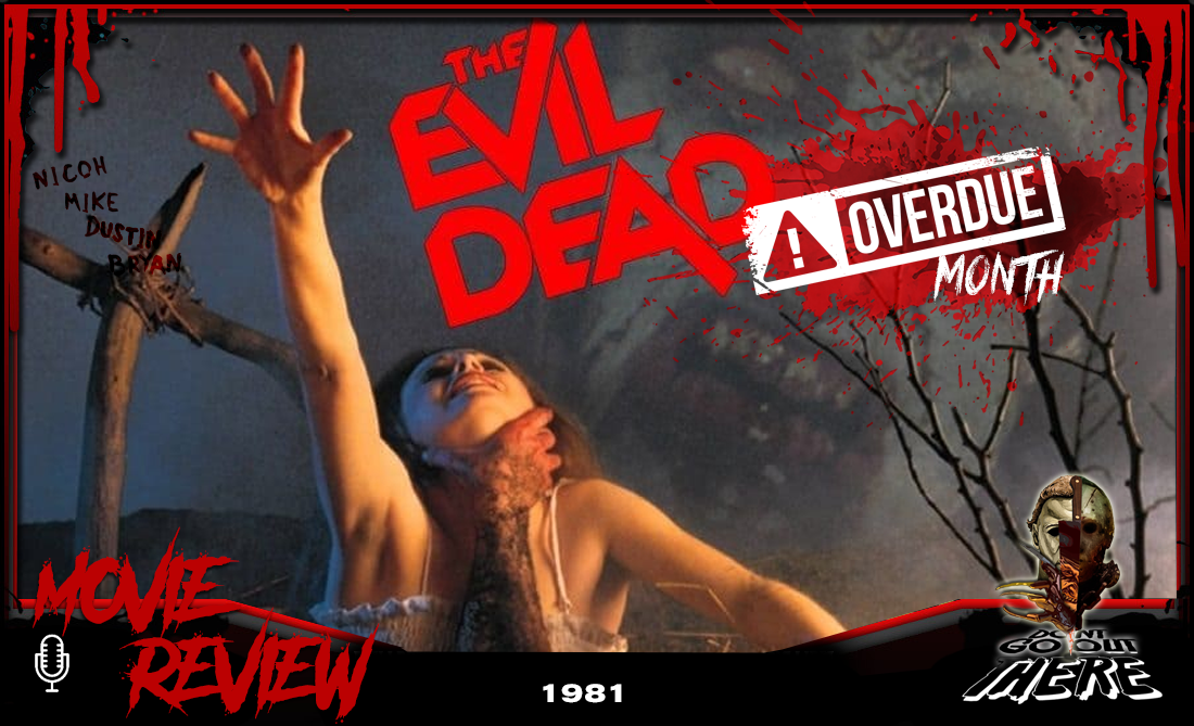 Episode 253. Evil Dead (1981)