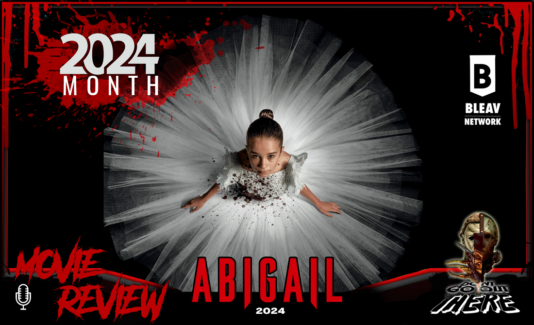 Episode 405. Abigail (2024)
