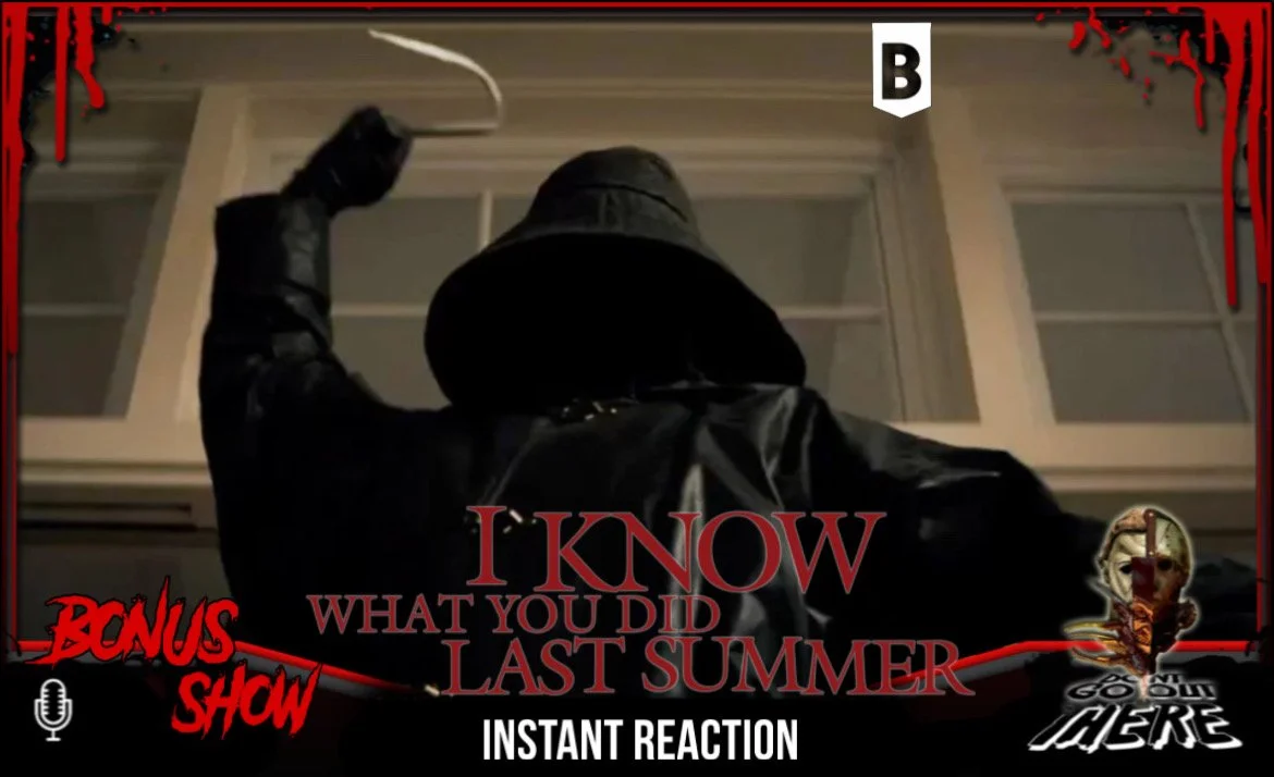 BONUS: I Know What You Did Last Summer (2025) Instant Reaction